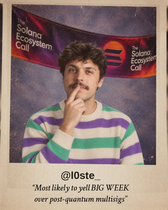 A Polaroid-style photo of a mustached man at 'The Solana Ecosystem Call' event, wearing a purple, green, and white striped sweater, with the caption '@l0ste_' and the humorous description 'Most likely to yell BIG WEEE over post-quantum multisigs'.