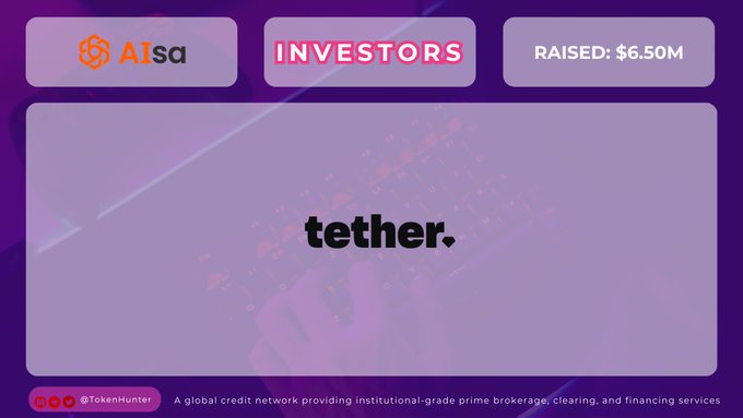 An AIsa Investors graphic showing Tether as an investor with $6.50M raised, branded with @TokenHunter.