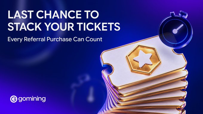 A promotional banner from Gomining featuring stacked golden tickets with a star emblem and a stopwatch graphic, headlined "LAST CHANCE TO STACK YOUR TICKETS — Every Referral Purchase Can Count," reinforcing the post's urgency to enter the VIP Referral Raffle before it ends.