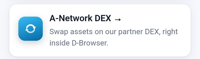 A UI element card for 'A-Network DEX →' with a blue refresh icon, describing the feature as 'Swap assets on our partner DEX, right inside D-Browser.'
