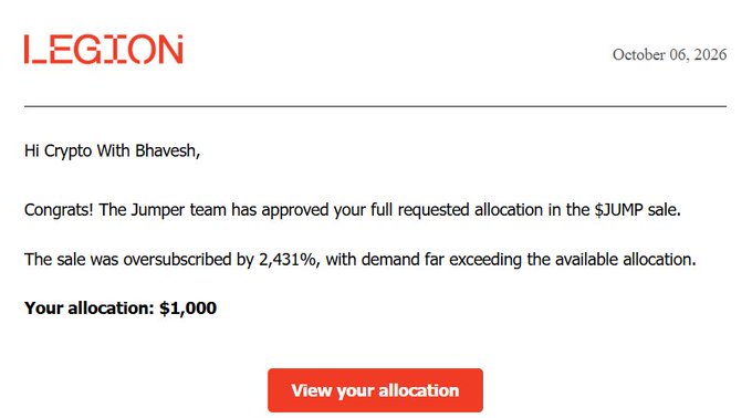 A notification email from Legion dated October 06, 2026, addressing 'Crypto With Bhavesh' and announcing approval of a $1,000 allocation in the $JUMP sale, which was oversubscribed by 2,431%.