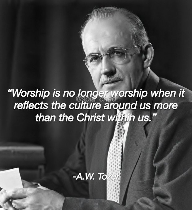 A black-and-white portrait of A.W. Tozer, a bespectacled older man in a suit and patterned tie, overlaid with his quote: "Worship is no longer worship when it reflects the culture around us more than the Christ within us."