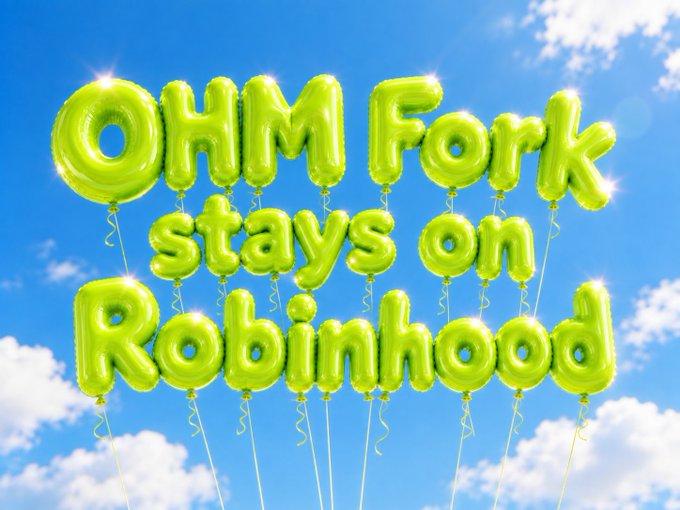 Green balloon letters spelling "OHM Fork stays on Robinhood" float against a blue sky, humorously suggesting that despite Berachain's outreach, the OHM project chose to remain listed on the Robinhood trading platform rather than launch on the competing blockchain.