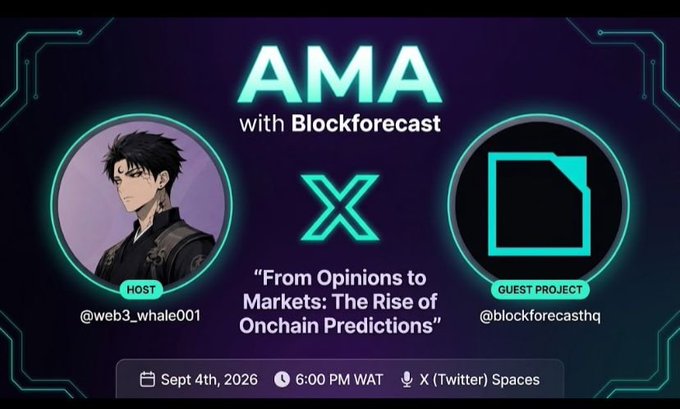 An AMA announcement graphic for Blockforecast titled 'From Opinions to Markets: The Rise of Onchain Predictions' hosted by @web3_whale001 on Sept 4th, 2026 via X Spaces.