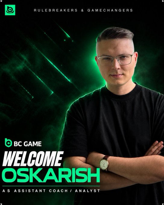 BC.Game welcomes Oskarish as their new Assistant Coach/Analyst under the tagline "Rulebreakers & Gamechangers," showing him in a black shirt with arms crossed against a green-lit background.