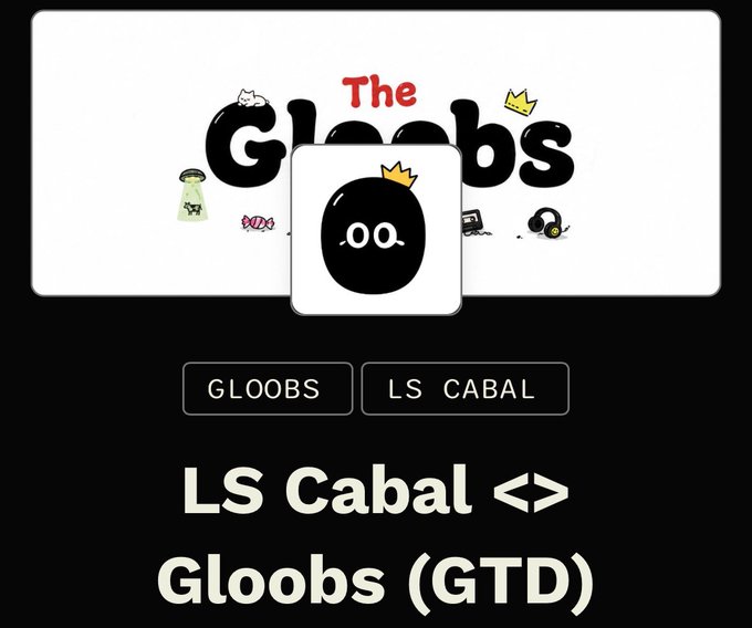 The image features a black background with white text that reads "The Gloobs" at the top, followed by "LS Cabal" and "GTD" below it. The text also includes an image of a black and white character or logo for "The Gloobs".
