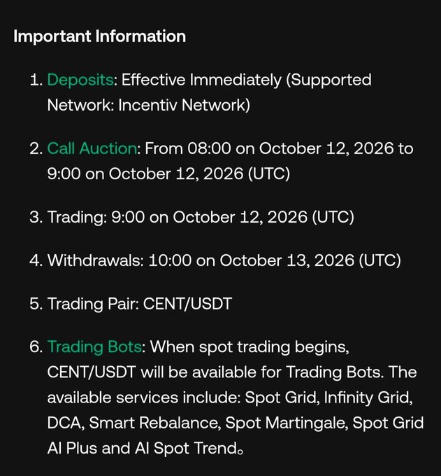 The image displays key listing details for $CENT on the Incentiv Network, confirming the October 12, 2026 launch at 9:00 UTC with deposits already open and trading scheduled for the CENT/USDT pair. It also outlines the timeline for the call auction, withdrawals beginning October 13, and the availability of various trading bots (Spot Grid, Infinity Grid, DCA, Smart Rebalance, Spot Martingale, Spot Grid AI Plus, and AI Spot Trend) at the start of spot trading.
