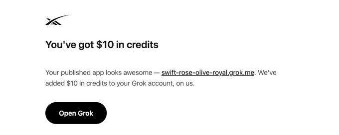 An email from xAI (Grok) stating 'You've got $10 in credits' for a published app called 'swift-rose-olive-royal.grok.me,' with an 'Open Grok' button.