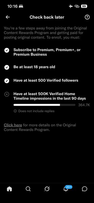 A smartphone screenshot showing a 'Check back later' message for joining the Original Content Rewards Program, listing requirements including Premium subscription, age 18+, 500 Verified followers, and 500K Home Timeline impressions (currently at 364.7K).