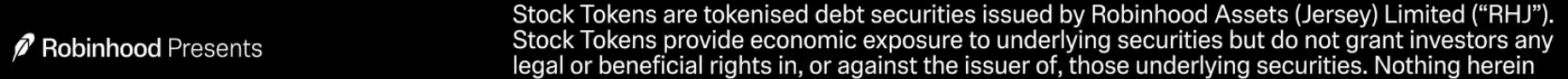 A 'Robinhood Presents' disclaimer about Stock Tokens being tokenised debt securities issued by Robinhood Assets (Jersey) Limited ('RHJ').