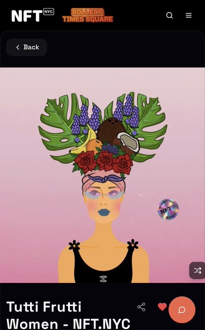 A mobile screenshot from 'NFT NYC COLLECTS TIMES SQUARE' shows a digital artwork titled 'Tutti Frutti Women' featuring a stylized woman with an elaborate headdress made of leaves and animals.