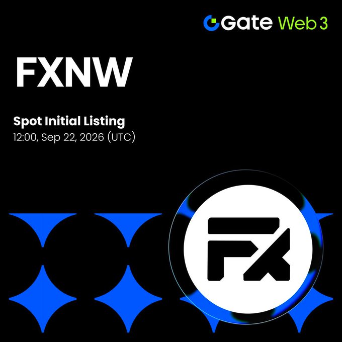 Gate Web3 announces the FXNW Spot Initial Listing on 12:00, Sep 22, 2026 (UTC), featuring a black background with blue diamond accents and the token's FX logo.