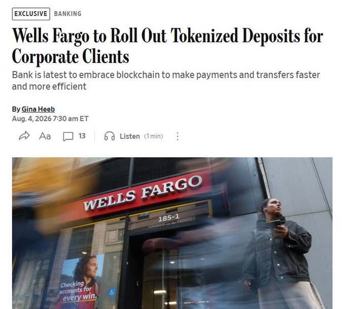 A Wall Street Journal article headlined 'Wells Fargo to Roll Out Tokenized Deposits for Corporate Clients' by Gina Heeb, dated Aug. 4, 2026, featuring a photo of a Wells Fargo bank branch.