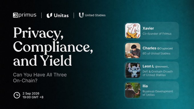 A promotional banner for a webinar event titled 'Privacy, Compliance, and Yield: Can You Have All Three On-Chain?' featuring speakers Xavier (Co-founder of Primus), Charles (BD of United Stables), Leon L (Defi & Onchain Growth at United Stables), and Ilia (Business Development at Unitas), scheduled for 2 Sep 2026.