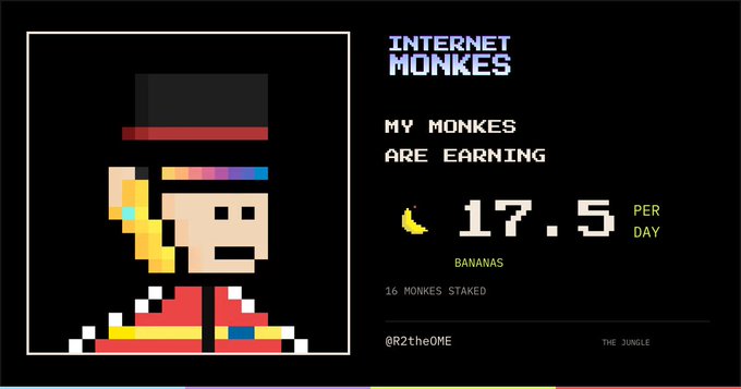 A pixel-art style image for 'INTERNET MONKEES' showing 'MY MONKES ARE EARNING 17.5 PER DAY BANANAS' with '16 MONKES STAKED' and the handle '@R2theOME'.