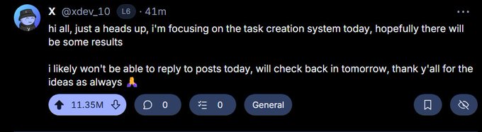An X (Twitter) post from user @xdev_10 announces they are focusing on the task creation system today and won't be able to reply to posts, with 11.35M views.