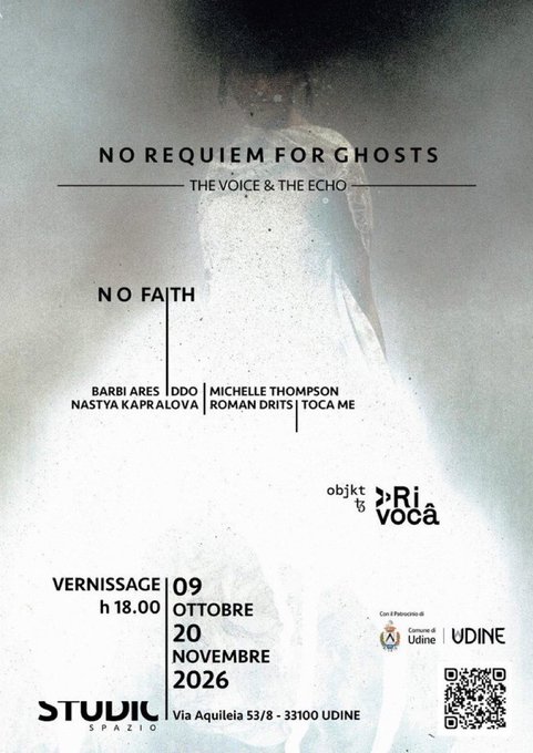 Promotional poster for 'NO REQUIEM FOR GHOSTS - THE VOICE & THE ECHO' exhibition featuring artists Barbi Ares, DDO, Michelle Thompson, Nastya Kapralova, Roman Drits, and Toca Me, with a vernissage on October 9 at 18:00 at Studio Spazio in Udine.
