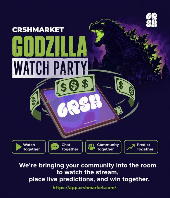 Promotional graphic for "CRSHMARKET GODZILLA WATCH PARTY" featuring Godzilla behind money-themed app artwork, with tags for "Watch Together," "Chat Together," "Community Together," and "Predict Together," directing users to https://app.crshmarket.com/. The post builds urgency around the event, encouraging viewers to join the 50 early participants before missing out on the interactive stream experience advertised.