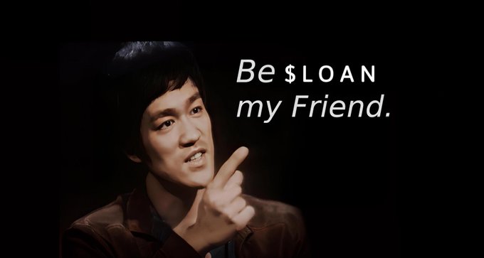 A meme featuring Bruce Lee pointing his finger with the text 'Be $LOAN my Friend.' on a black background, referencing the Solana-based DeFi lending platform.
