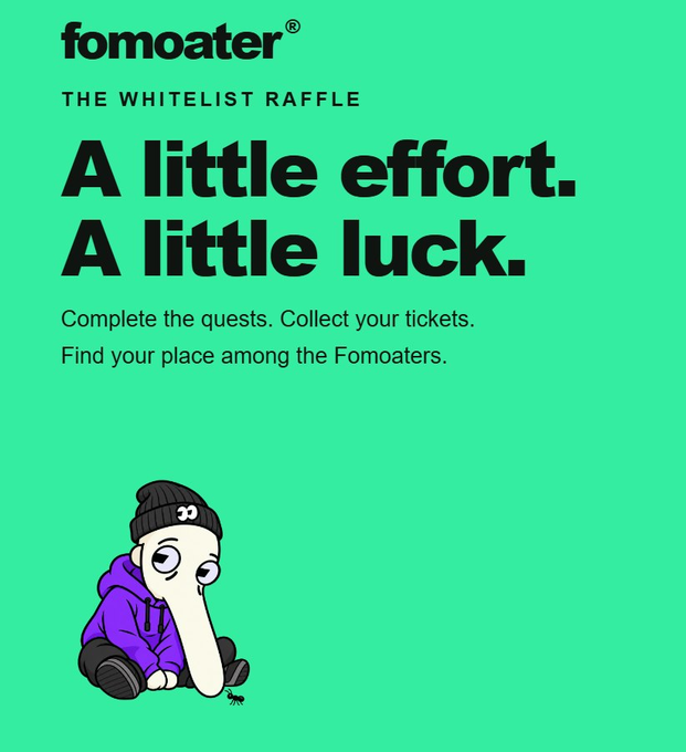 A promotional graphic for 'fomoater' advertising 'THE WHITELIST RAFFLE' with the tagline 'A little effort. A little luck.' and instructions to 'Complete the quests. Collect your tickets. Find your place among the Fomoaters.'