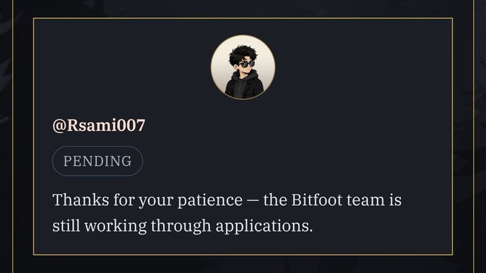 A pending application status for user @Rsami007 from the Bitfoot team, thanking them for their patience while applications are being processed.