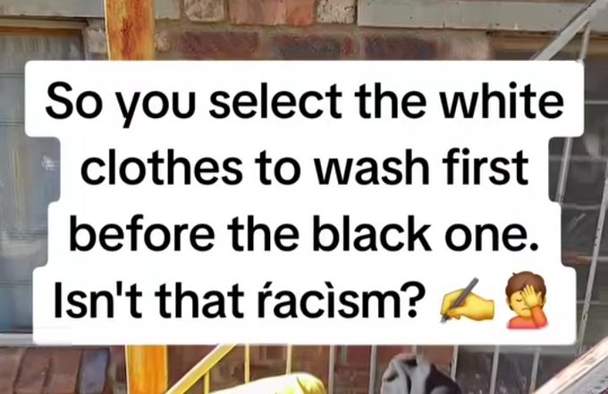 A tweet reading 'So you select the white clothes to wash first before the black one. Isn't that racism?' accompanied by emojis.