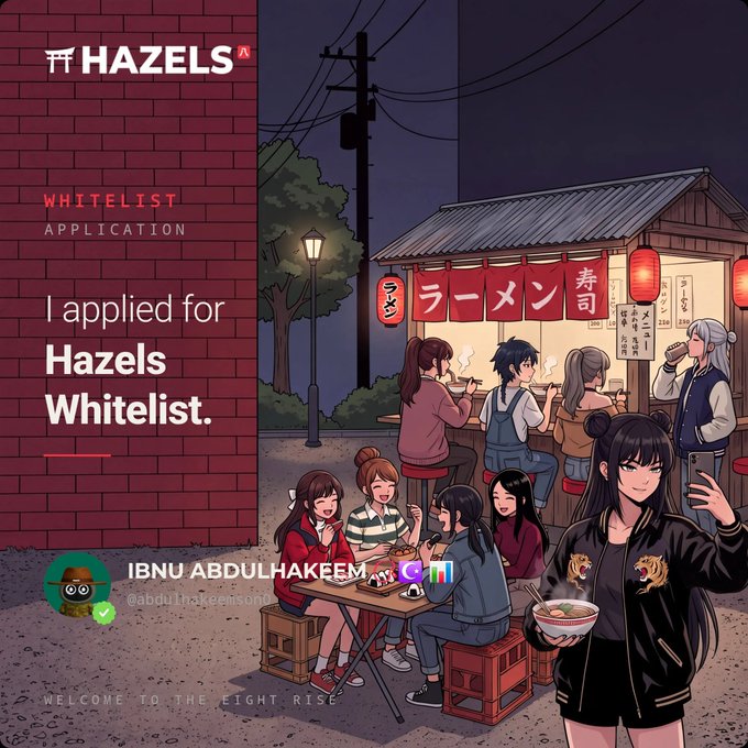 A promotional graphic for the 'HAZELS' whitelist application featuring anime-style artwork of people at a Japanese ramen stand, with text reading 'I applied for Hazels Whitelist' and the username '@abdullhakeemsonola' visible at the bottom.