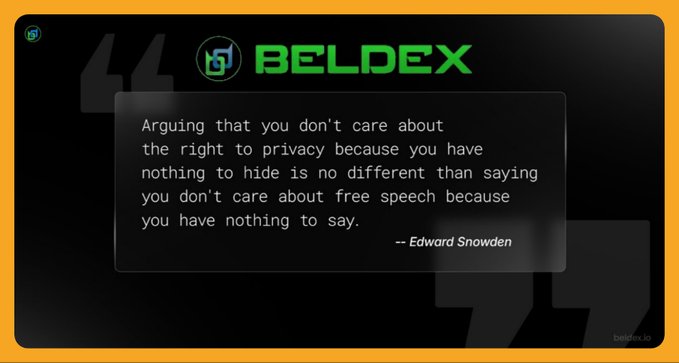 A Beldex-branded graphic featuring a quote by Edward Snowden: 'Arguing that you don't care about the right to privacy because you have nothing to hide is no different than saying you don't care about free speech because you have nothing to say.'