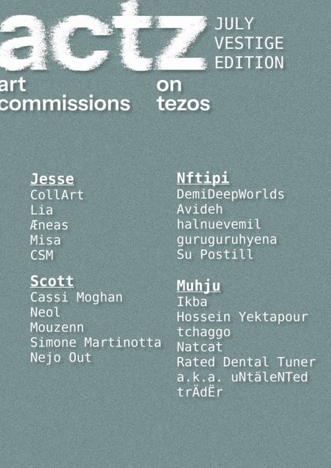 A graphic titled 'actz - JULY VESTIGE EDITION - art commissions on tezos' lists contributors organized by curators including Jesse, Scott, Nftipi, and Muhju.