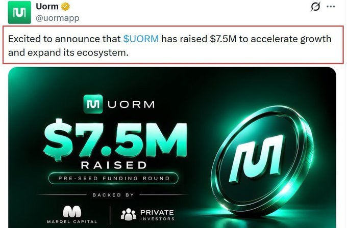 Twitter/X post from Uorm (@uormapp) announcing that $UORM has raised $7.5M to accelerate growth and expand its ecosystem, with a graphic showing "$7.5M RAISED - PRE-SEED FUNDING ROUND" backed by Margel Capital and private investors.