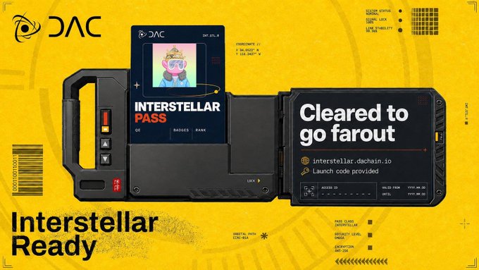 A yellow promotional graphic for 'Interstellar Ready' DAC features a device labeled 'INTERSTELLAR PASS' and text stating 'Cleared to go farout' with an 'interstellar.dachain.io' launch code.