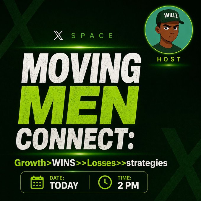 A promotional graphic for an X Space event titled 'MOVING MEN CONNECT' hosted by WILLZ, covering Growth, WINS, Losses, and strategies, scheduled for today at 2 PM.