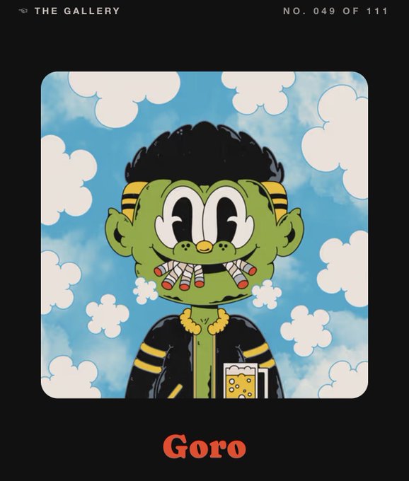 An NFT-style digital artwork labeled 'THE GALLERY NO. 049 OF 111' titled 'Goro' depicts a green-skinned character with black hair holding a beer mug and cigarettes in its mouth, set against a cloudy sky background.