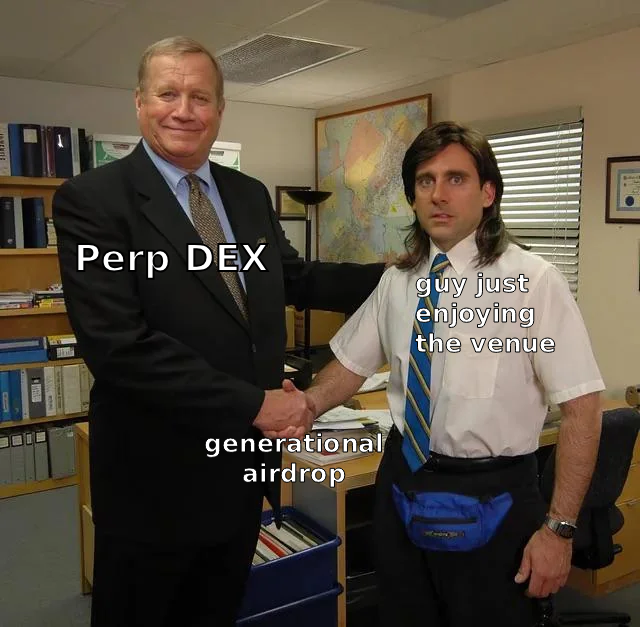 The image is a meme from "The Office" showing Steve Carell's character Michael Scott shaking hands with a character labeled "guy just enjoying the venue," while Michael is labeled "Perp DEX" and their handshake is labeled "generational airdrop." The meme illustrates the post's message about airdrop farming: just as Michael eagerly shakes hands hoping for a reward, crypto users chase airdrops on perpetual DEXes, while the DEX simply enjoys genuine user activity—and the best approach is to use venues with real long-term value rather than just farming points.