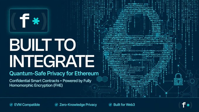 A promotional graphic for 'f*' with the headline 'BUILT TO INTEGRATE' advertising 'Quantum-Safe Privacy for Ethereum' with features including EVM Compatible, Zero-Knowledge Privacy, and Built for Web3.