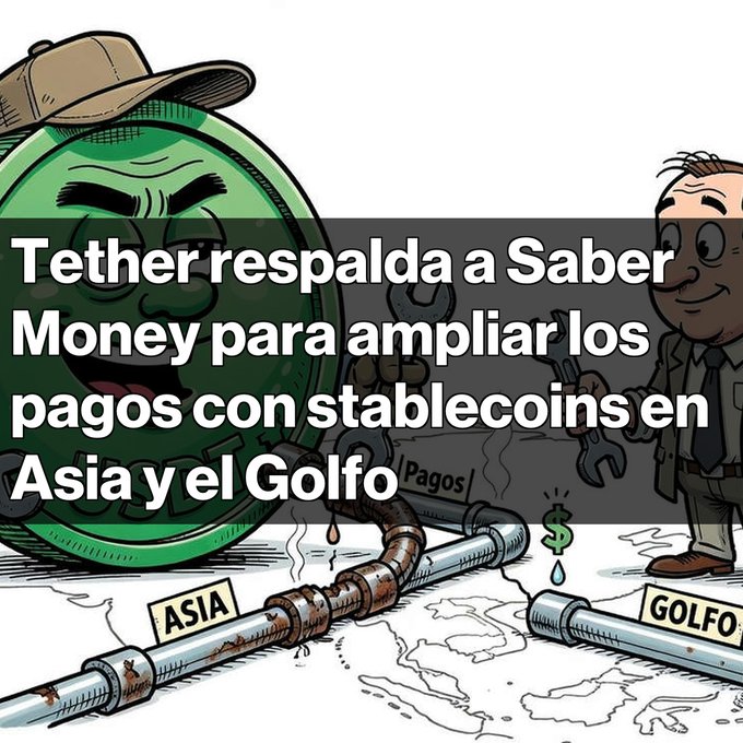 Illustrated graphic with Spanish text reading 'Tether respalda a Saber Money para ampliar los pagos con stablecoins en Asia y el Golfo,' showing a green character and a man connecting pipes labeled 'ASIA' and 'GOLFO'.