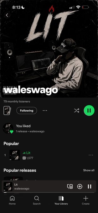 The image shows a Spotify artist profile for "waleswago," who has 79 monthly listeners and features artwork with the word "LIT" above a hooded figure at a computer, alongside their popular track "Lit" with 1,577 streams—aligning with the post's "1k streams" celebration.
