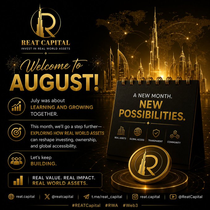 A promotional graphic for Reat Capital welcoming viewers to August, highlighting themes of Real World Assets (RWA), global access, transparency, and community, with the text 'Real Value. Real Impact. Real World Assets.'