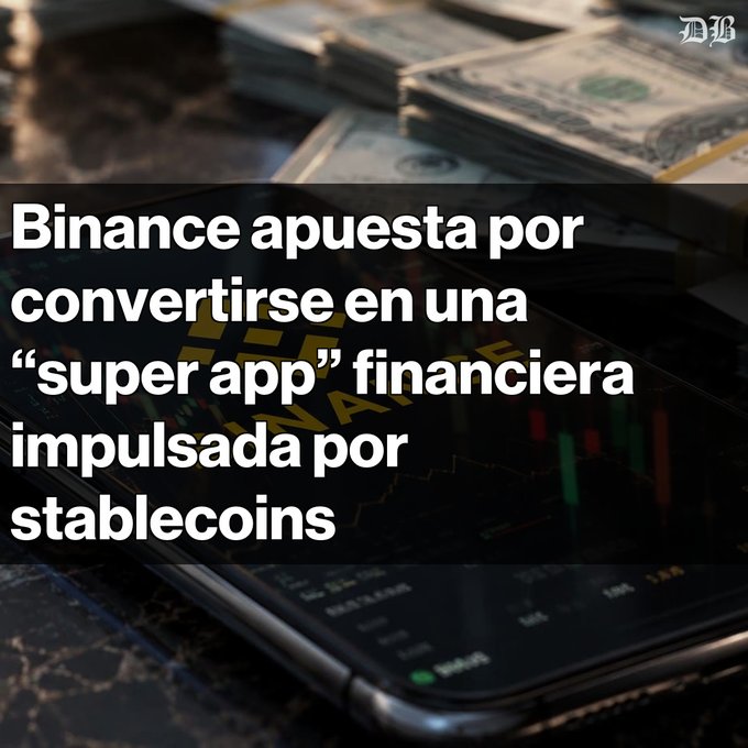 A news graphic from a publication with a stylized 'B' logo features the headline 'Binance apuesta por convertirse en una "super app" financiera impulsada por stablecoins' overlaid on a background of stacked U.S. dollar bills and a smartphone displaying a stock chart.