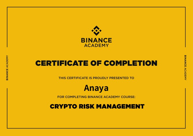 A yellow Binance Academy 'Certificate of Completion' awarded to Anaya for completing the 'Crypto Risk Management' course.