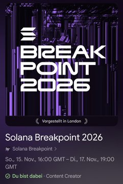 An event poster for 'Solana Breakpoint 2026' happening 'So., 15. Nov., 16:00 GMT - Di., 17. Nov., 19:00 GMT' in London, featuring a purple city skyline graphic.