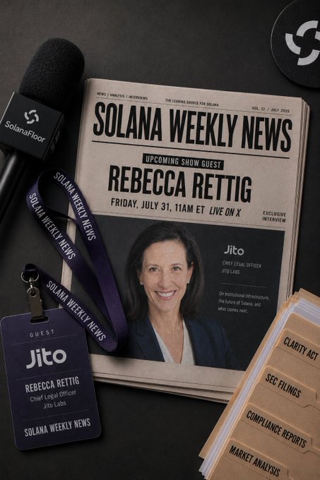 A stylized flat-lay photo of the "Solana Weekly News" newspaper announcing guest Rebecca Rettig, Chief Legal Officer of Jito Labs, for an exclusive interview on Friday, July 31 at 11AM ET, complete with a SolanaFloor microphone, branded lanyard, guest badge, and file folders labeled "Clarity Act," "SEC Filings," "Compliance Reports," and "Market Analysis."