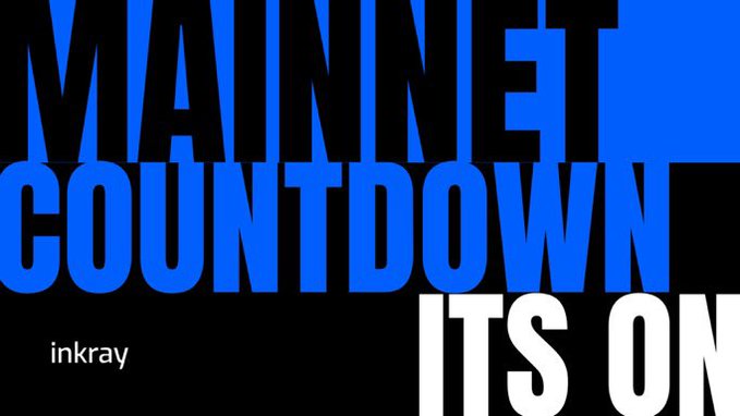 A bold graphic with blue and white text reading 'MAINNET COUNTDOWN' and 'IT'S ON' against a black background, with 'inkray' in small text.