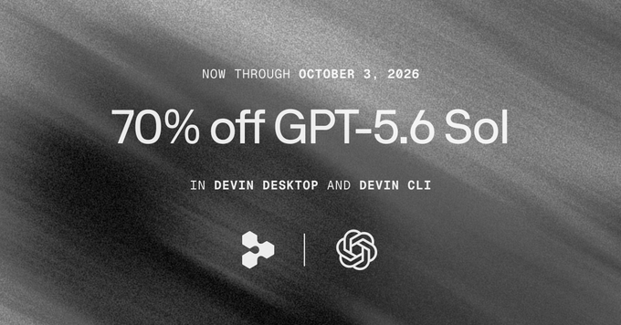 A promotional graphic with text reading 'NOW THROUGH OCTOBER 3, 2026' and '70% off GPT-5.6 Sol IN DEVIN DESKTOP AND DEVIN CLI', featuring logos for Devin and OpenAI.