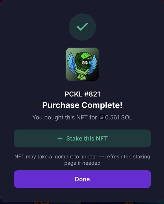 A mobile app screen displays a 'Purchase Complete!' confirmation for NFT 'PCKL #821' featuring a green character with angel wings, bought for 0.561 SOL, with options to 'Stake this NFT' or tap 'Done'.