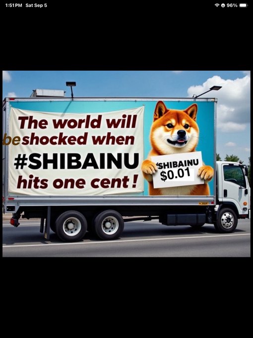 A digital advertisement showing a truck with a Shiba Inu dog holding a sign reading "#SHIBAINU $0.01" alongside text stating "The world will be shocked when #SHIBAINU hits one cent!"