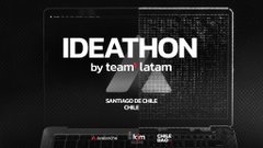 A dark promotional banner for 'IDEATHON by team latam' featuring Chilean cities 'SANTIAGO DE CHILE' and 'CHILE', with sponsor logos visible at the bottom.