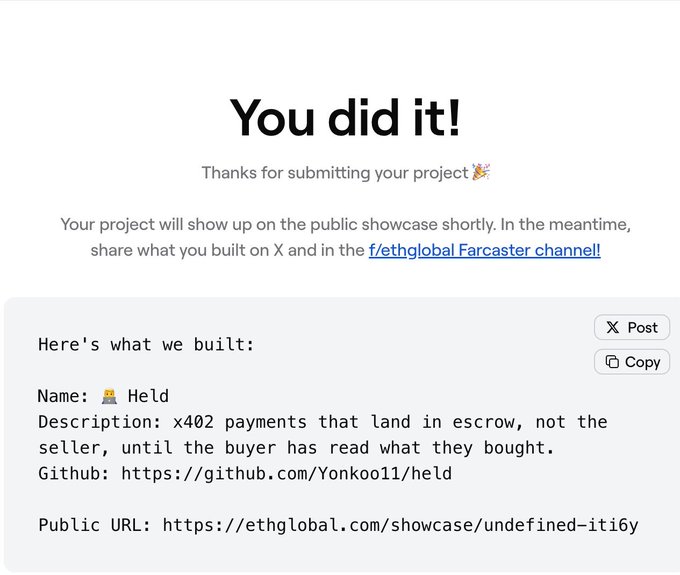 A confirmation screen reading 'You did it! Thanks for submitting your project' for a project named 'Held' by Yonkool1, described as 'x402 payments that land in escrow', submitted to ethglobal.com.