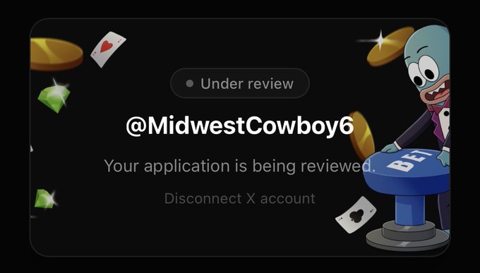 A screenshot showing an application under review for @MidwestCowboy6 on a platform, with text 'Your application is being reviewed' and a 'Disconnect X account' button, featuring a cartoon squid character at a 'BET' table.