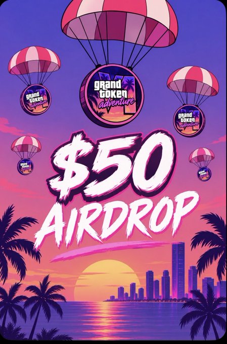 A stylized tropical sunset scene with palm trees, a city skyline, and parachutes dropping "Grand Token Adventure" logos from the sky frames bold text reading "$50 AIRDROP," promoting a Solana-based token giveaway tied to the "GTA VI" project. The image visually reinforces the post's call for users to enter their Solana wallet addresses for a chance to win $50 worth of $GTA tokens.